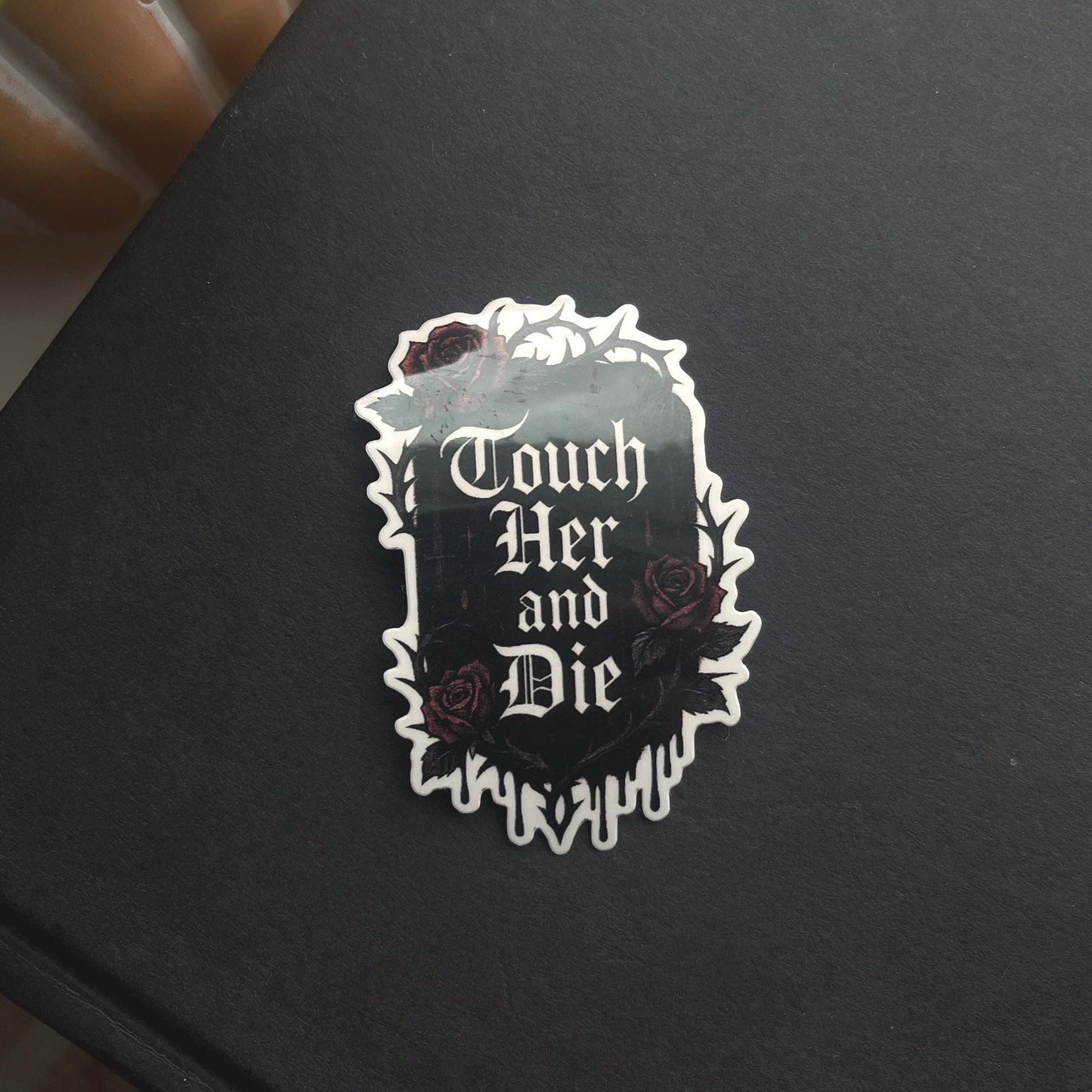 Touch Her and Die Gothic Vinyl Sticker | Dark Romance