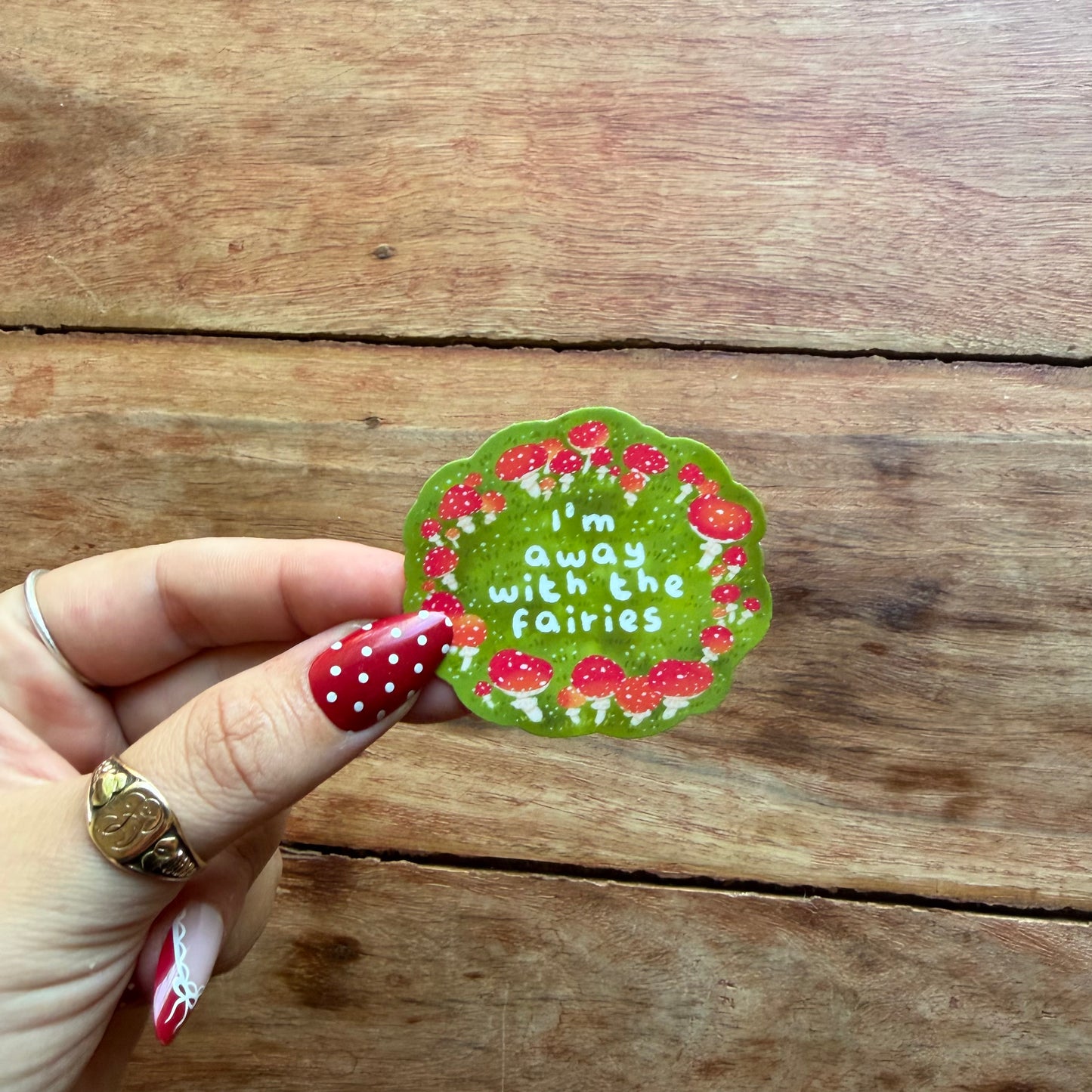 I’m Away With the Fairies Vinyl Sticker | Fairy Circle Mushrooms