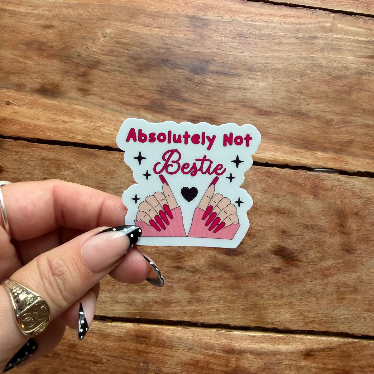 Absolutely Not Bestie Vinyl Sticker | Sarcastic Funny Stickers