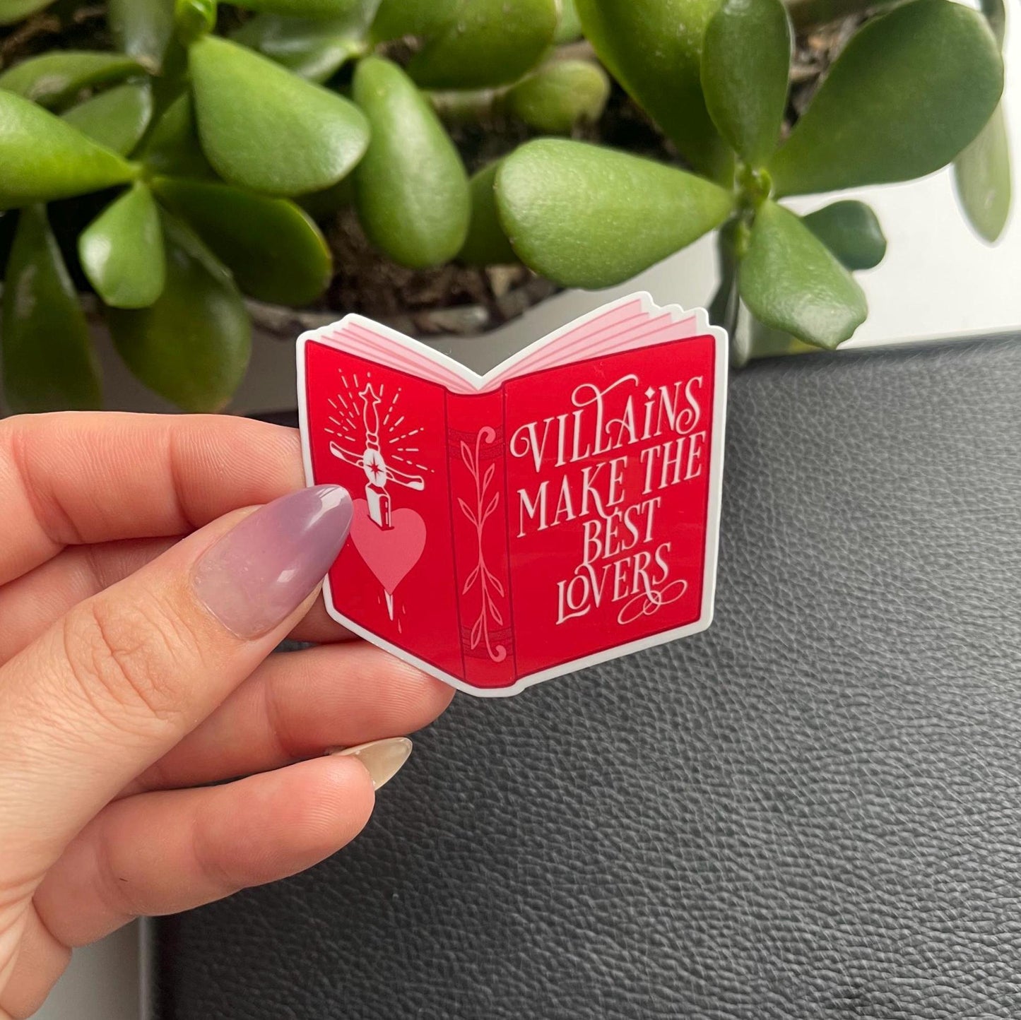 Villains Make the Best Lovers Sticker
