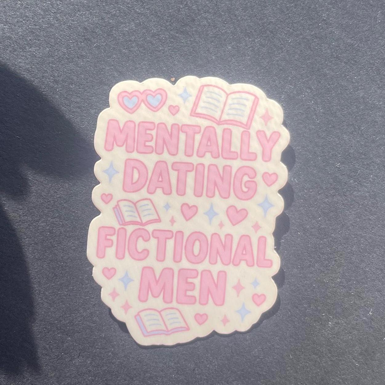 Mentally Dating Fictional Men Sticker