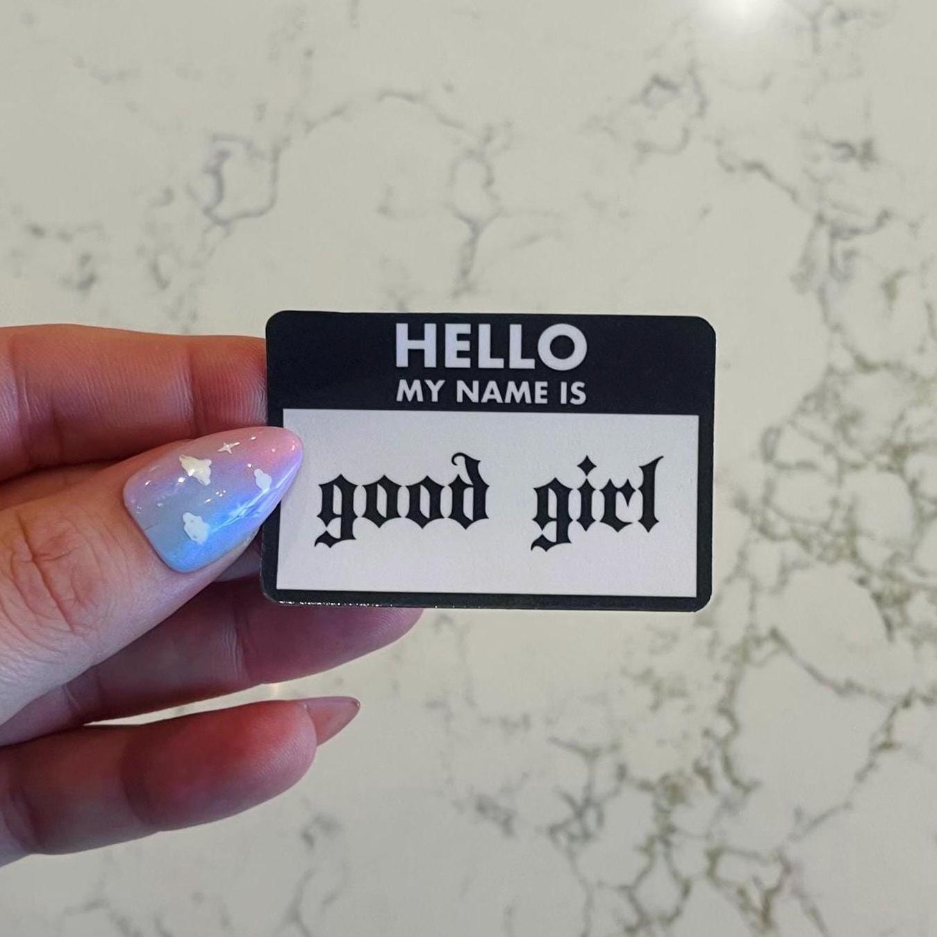 Hello My Name Is Good Girl Nametag Sticker