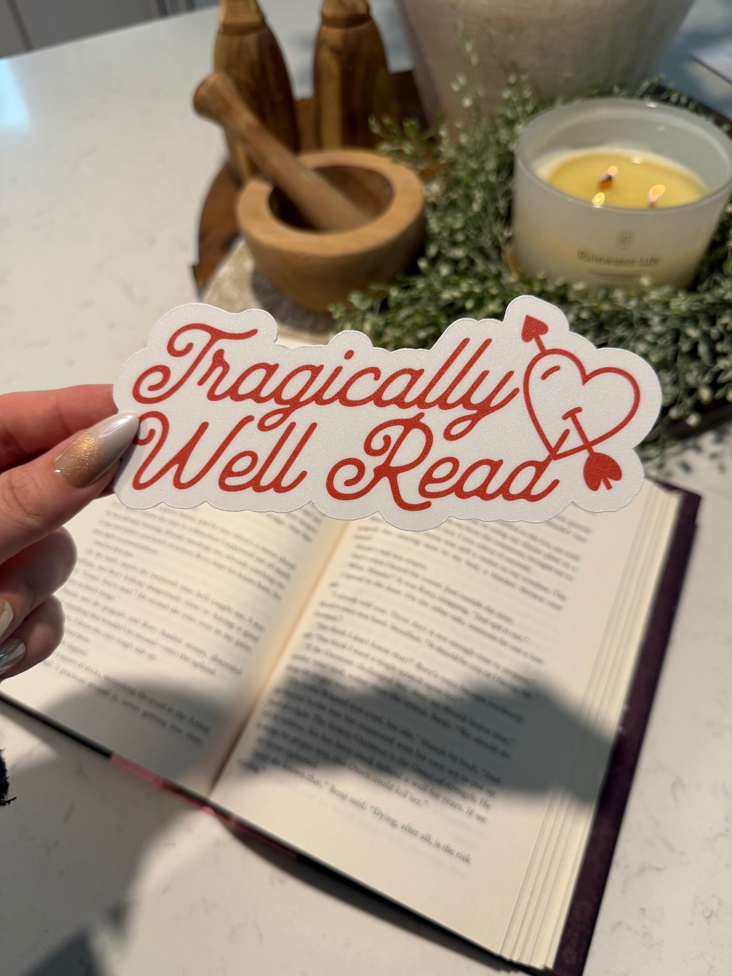 Tragically Well Read Die Cut Bookmark | Handmade Laminated Bookmark for Book Lovers