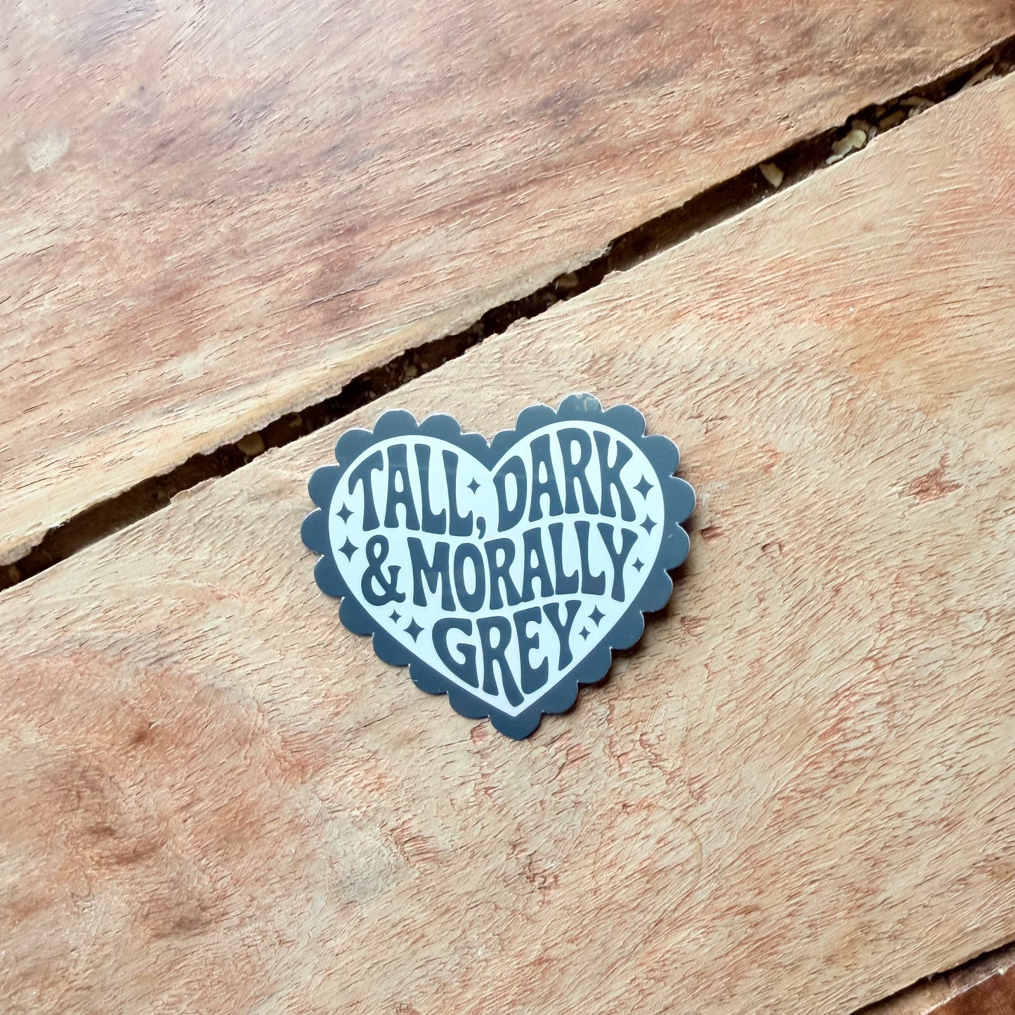 Tall Dark and Morally Grey Heart Sticker | Dark Romance