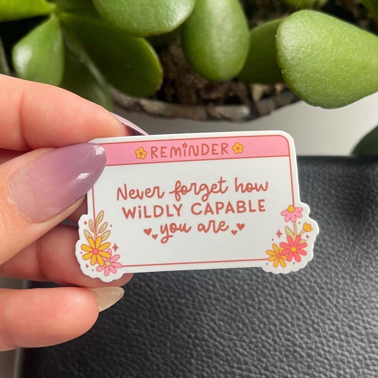 Wildly Capable Reminder Sticker
