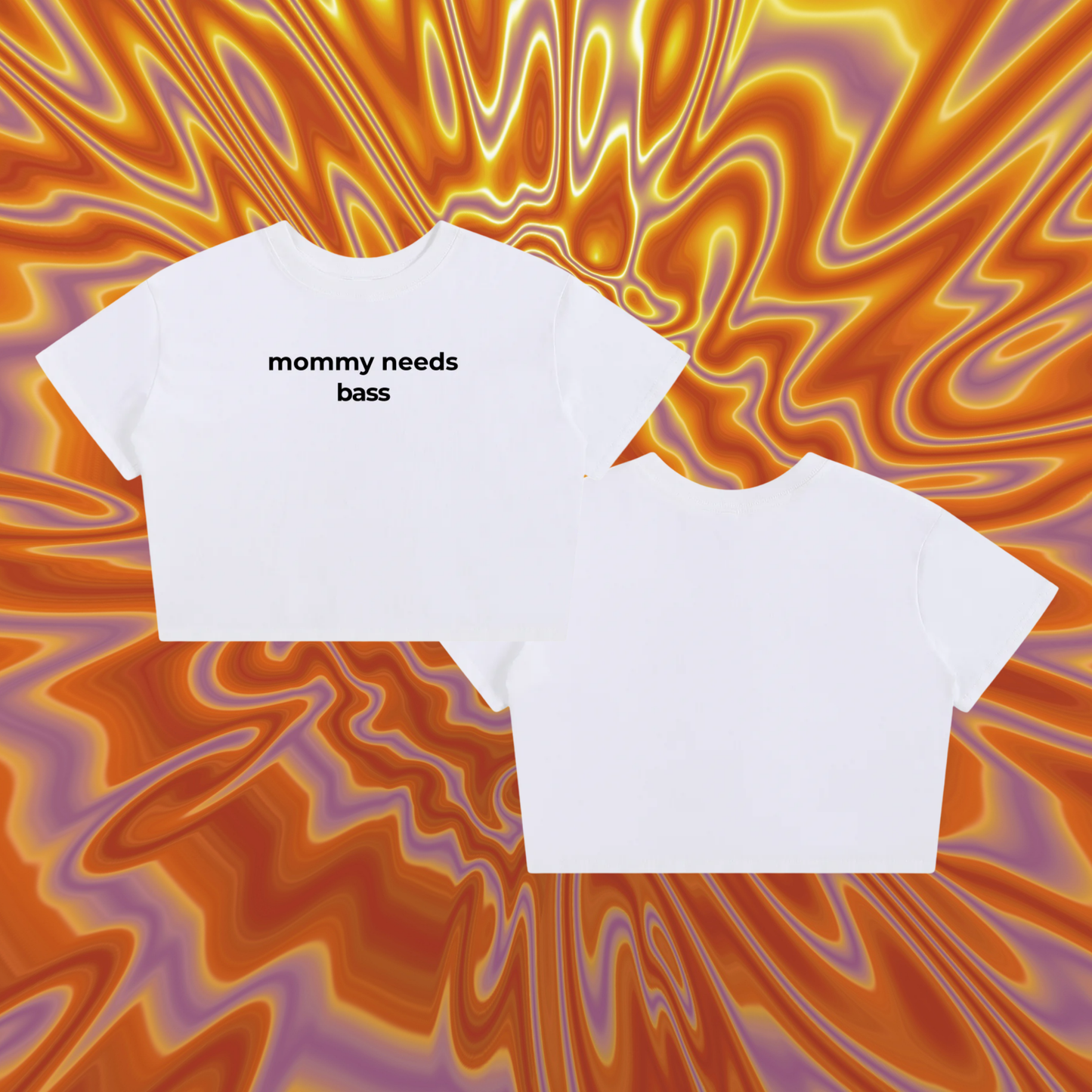 White t-shirt with 'mommy needs bass' text on a swirling orange and purple background