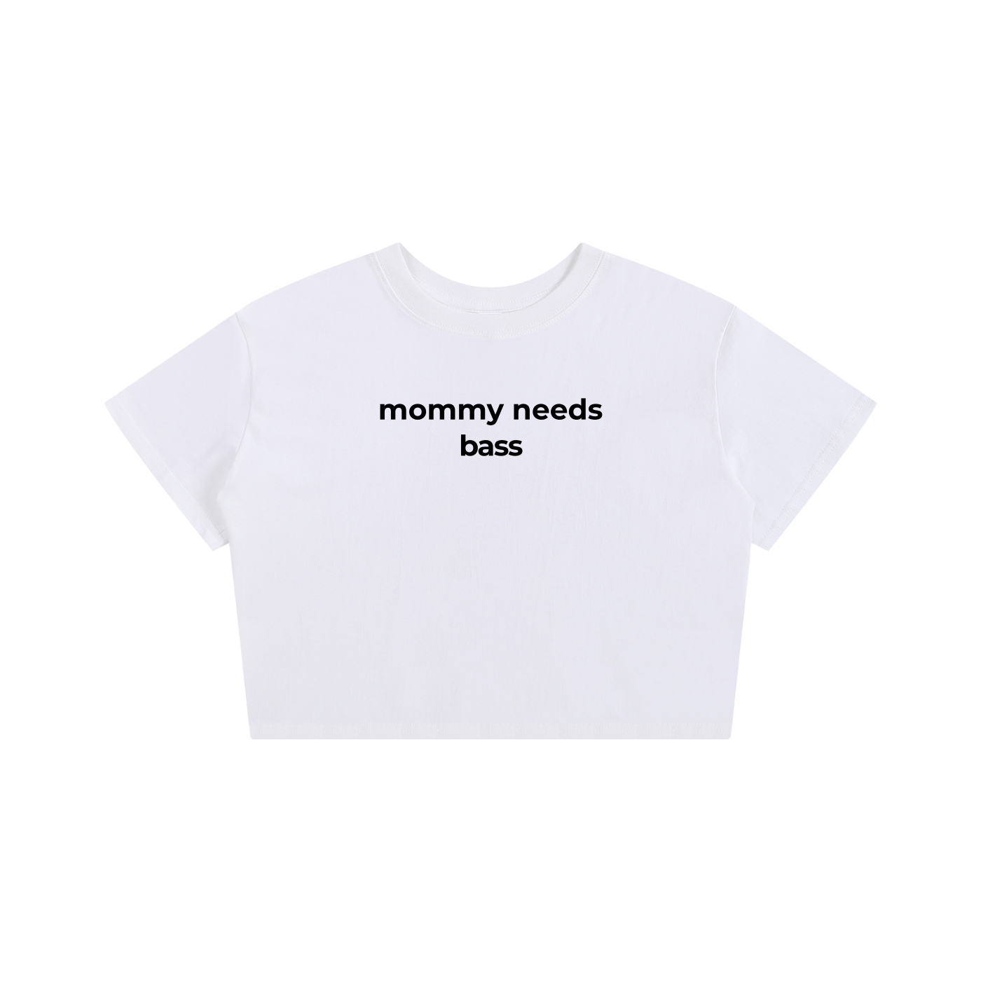 White crop top with 'mommy needs bass' text on a white background